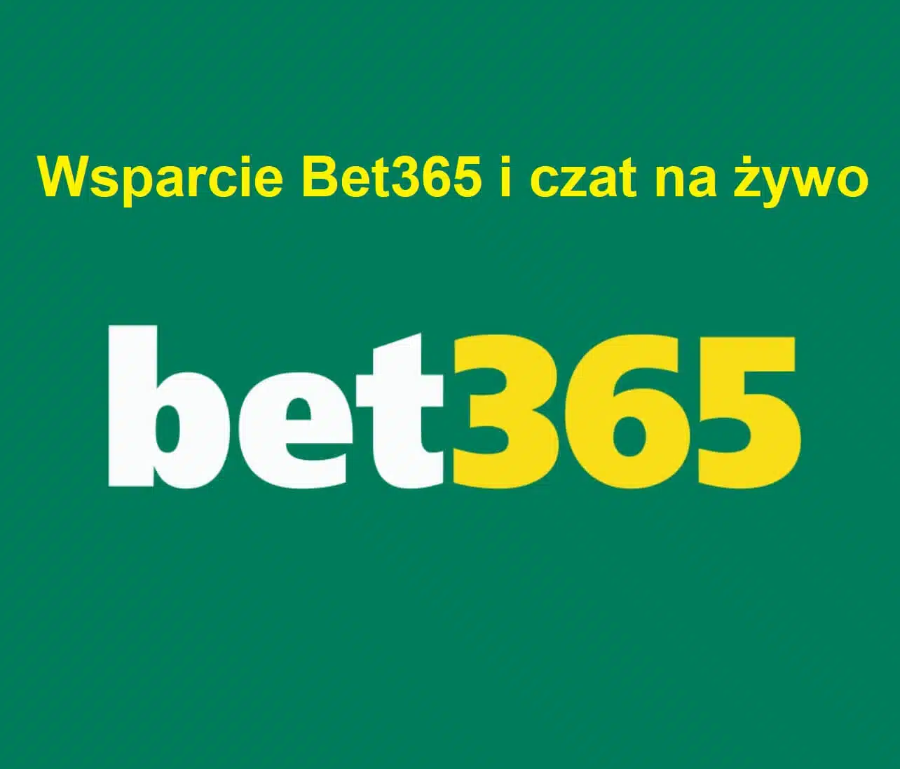 Wsparcie Bet365 i czat na żywo