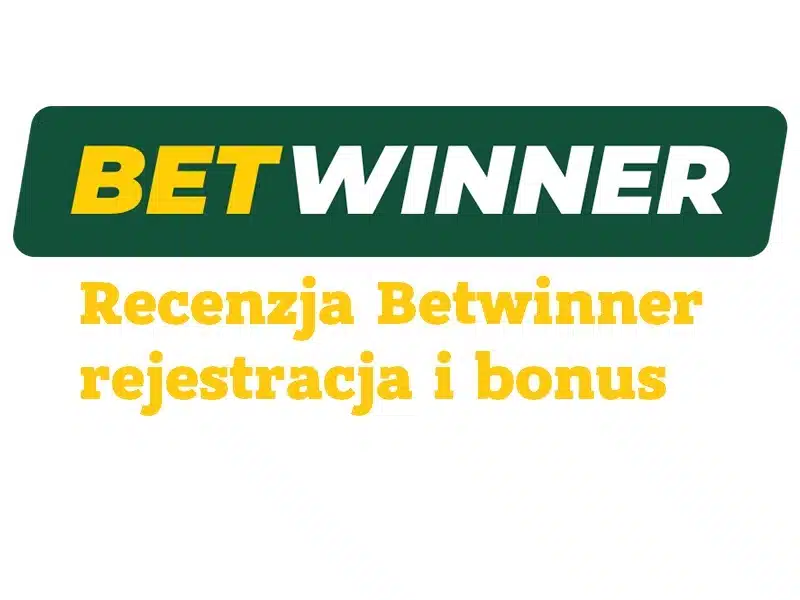 Recenzja Betwinner rejestracja i bonus