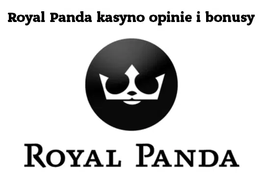 Royal Panda kasyno opinie i bonusy