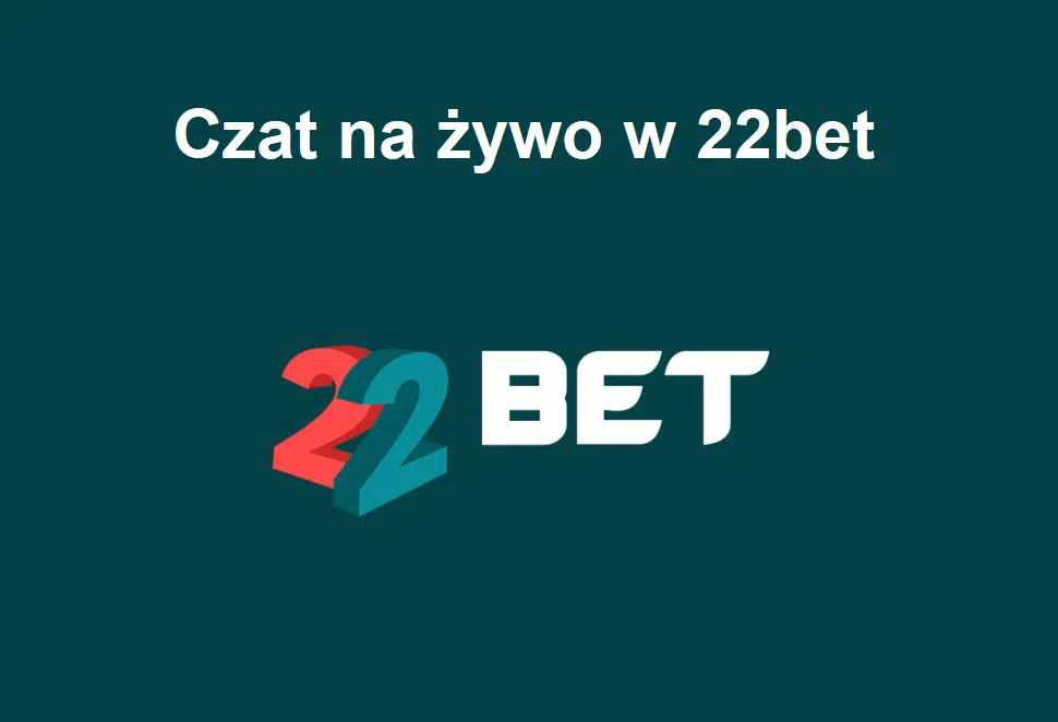 Czat na żywo w 22bet