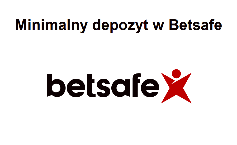 Minimalny depozyt w Betsafe