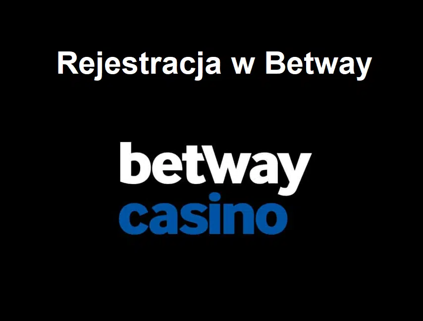 Rejestracja w Betway