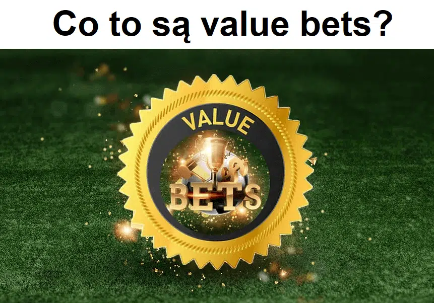 Co to są value bets?