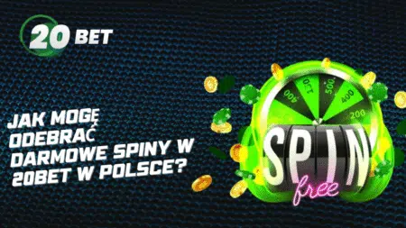 Jak mogę odebrać darmowe spiny w 20bet w Polsce?