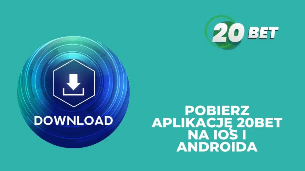 Pobierz aplikację 20bet na iOS i Androida