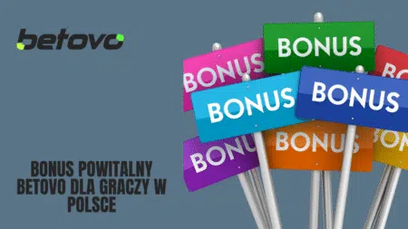 Bonus powitalny Betovo dla graczy w Polsce