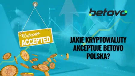 Jakie kryptowaluty akceptuje Betovo Polska?