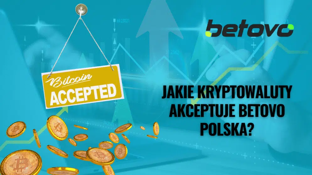 Jakie kryptowaluty akceptuje Betovo Polska?