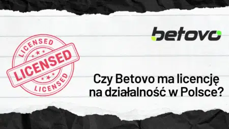 Czy Betovo ma licencję na działalność w Polsce?