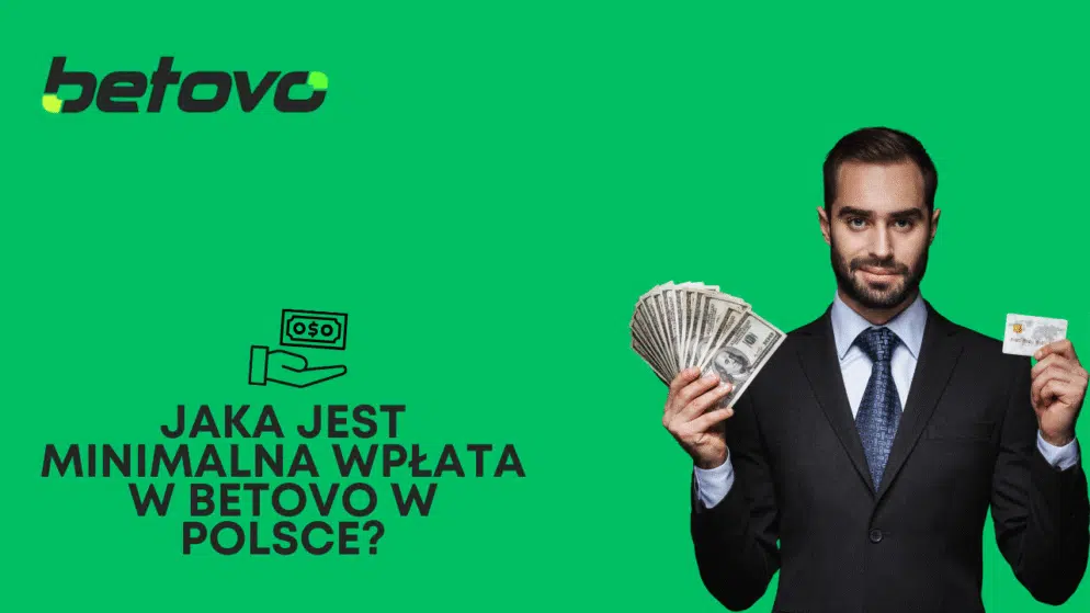 Jaka jest minimalna wpłata w Betovo w Polsce?