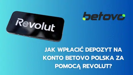 Jak wpłacić depozyt na konto Betovo Polska za pomocą Revolut?