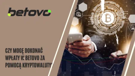Czy mogę dokonać wpłaty w Betovo za pomocą kryptowaluty?