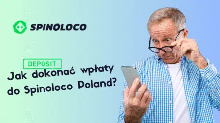 Jak dokonać wpłaty do Spinoloco Polska?