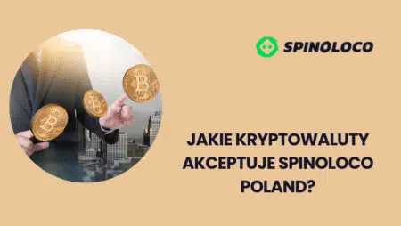 Jakie kryptowaluty akceptuje Spinoloco Polska?