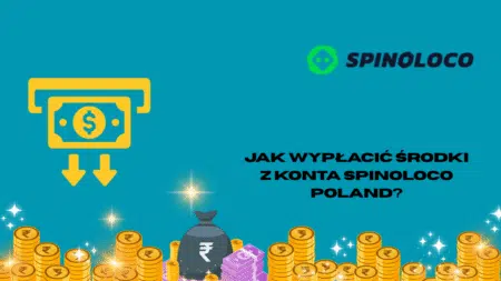 Jak wypłacić środki z konta Spinoloco Poland?