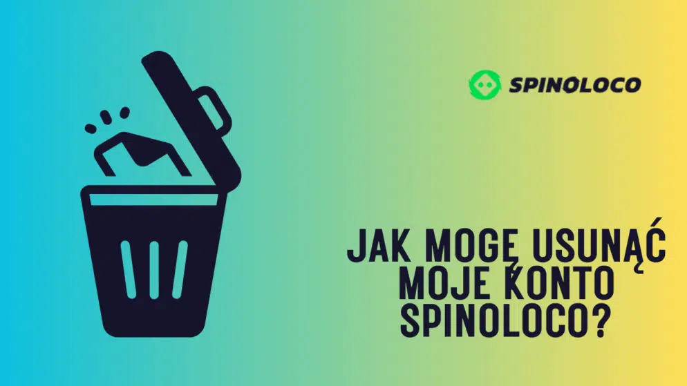 Jak mogę usunąć moje konto Spinoloco?