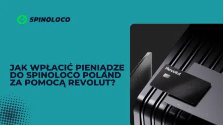 Jak wpłacić pieniądze do Spinoloco Poland za pomocą Revolut?