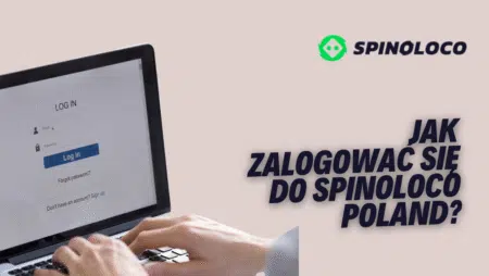 Jak zalogować się do Spinoloco Polska?