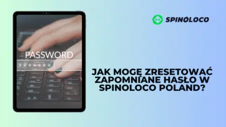 Jak mogę zresetować zapomniane hasło w Spinoloco Polska?