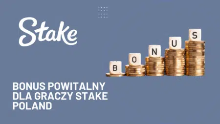 Bonus powitalny dla graczy Stake Polska