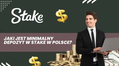 Jaki jest minimalny depozyt w Stake w Polsce?