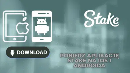 Pobierz aplikację Stake na iOS i Androida