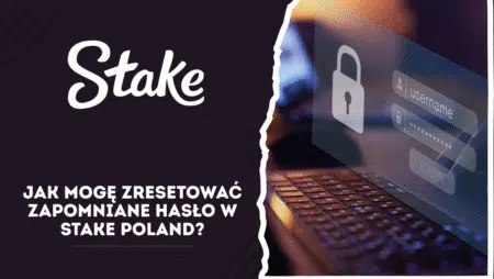 Jak mogę zresetować zapomniane hasło w Stake Polska?