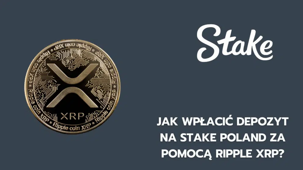 Jak wpłacić depozyt na Stake Polska za pomocą Ripple XRP?
