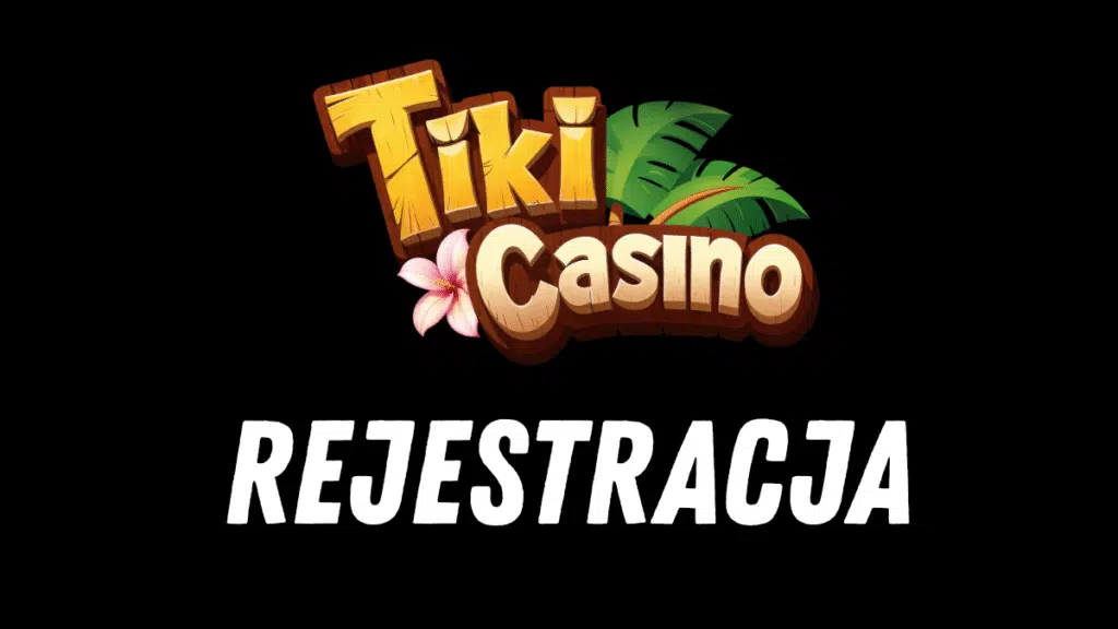 Tiki casino Rejestracja