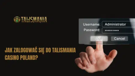 Jak zalogować się do Talismania Casino Poland?