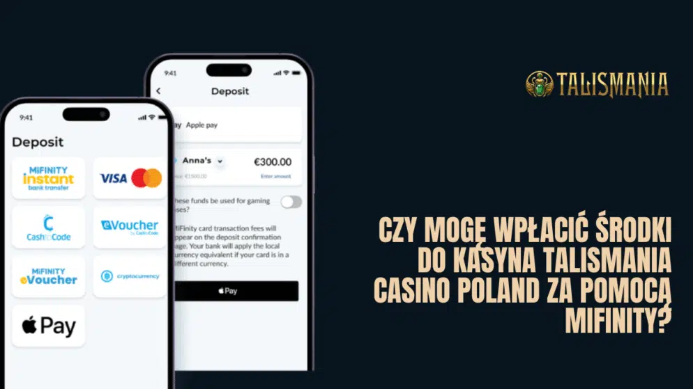 Czy mogę wpłacić środki do kasyna Talismania Casino Poland za pomocą MiFinity?