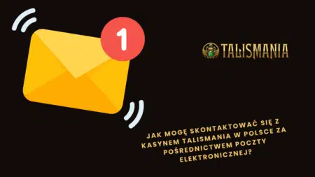Jak mogę skontaktować się z kasynem Talismania w Polsce za pośrednictwem poczty elektronicznej?