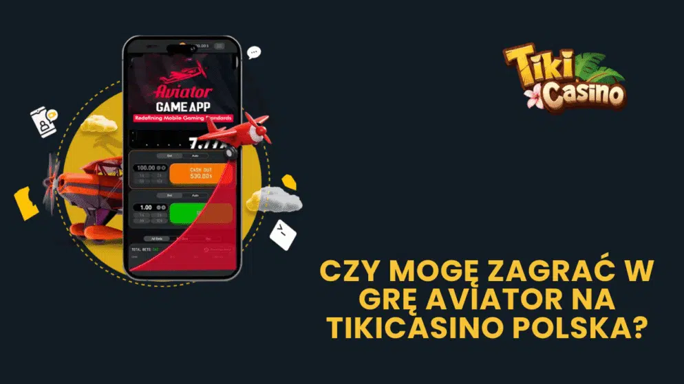 Czy mogę zagrać w grę Aviator na TikiCasino Polska?