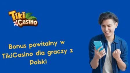 Bonus powitalny w TikiCasino dla graczy z Polski