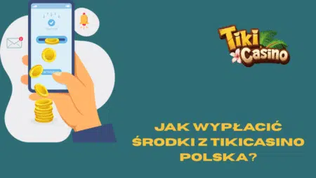 Jak wypłacić środki z TikiCasino Polska?