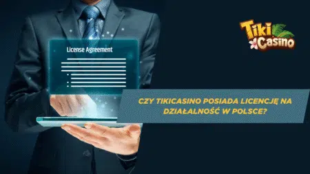 Czy TikiCasino posiada licencję na działalność w Polsce?