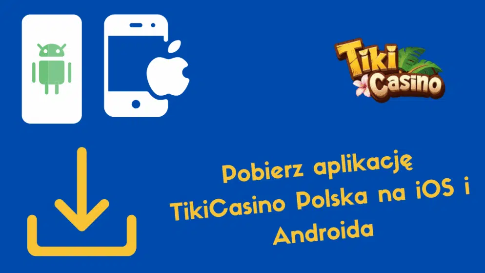 Pobierz aplikację TikiCasino Polska na iOS i Androida