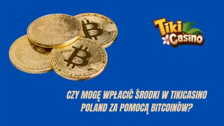 Czy mogę wpłacić środki w TikiCasino Polska za pomocą Bitcoinów?