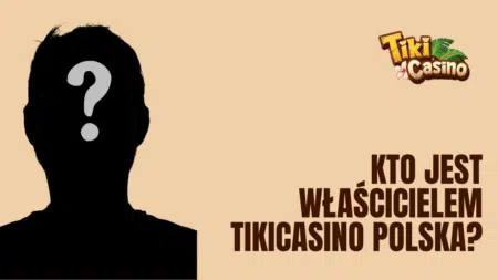 Kto jest właścicielem TikiCasino Polska?