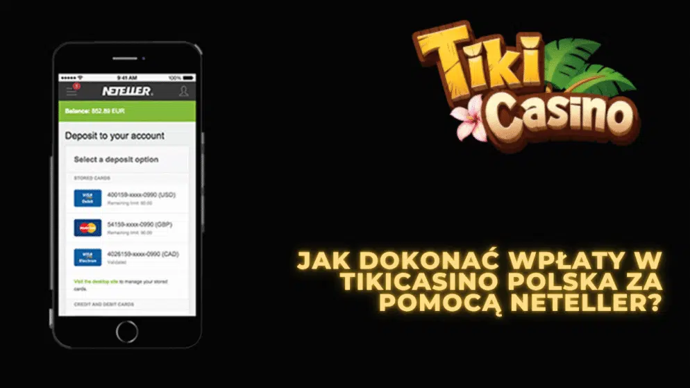 Jak dokonać wpłaty w TikiCasino Polska za pomocą Neteller?