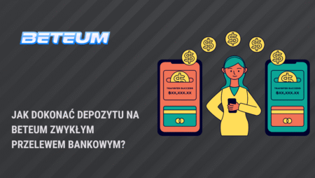 Jak dokonać depozytu na Beteum zwykłym przelewem bankowym?