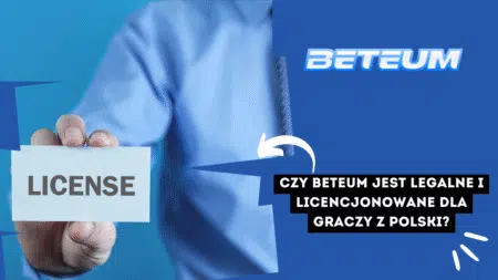 Czy Beteum jest legalne i licencjonowane dla graczy z Polski?