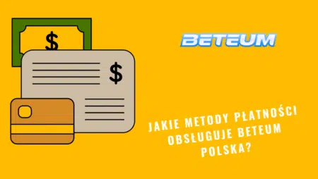 Jakie metody płatności obsługuje Beteum Polska?