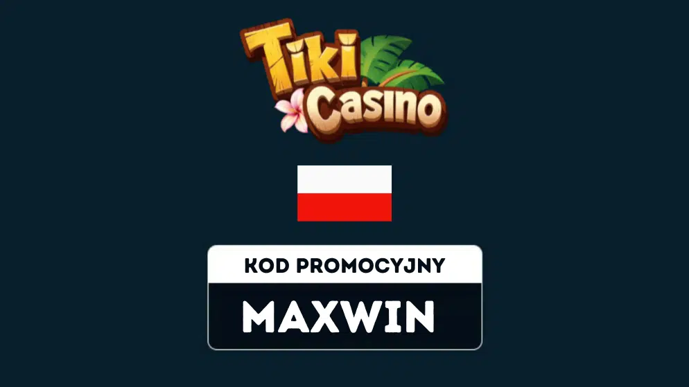TikiCasino kod promocyjny MAXWIN – bonus do 6750 zł i 200 spinów dla graczy z Polski