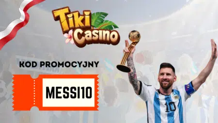 Kod promocyjny Messi10 w Tiki Casino: podwójny depozyt na mecze piłki nożnej