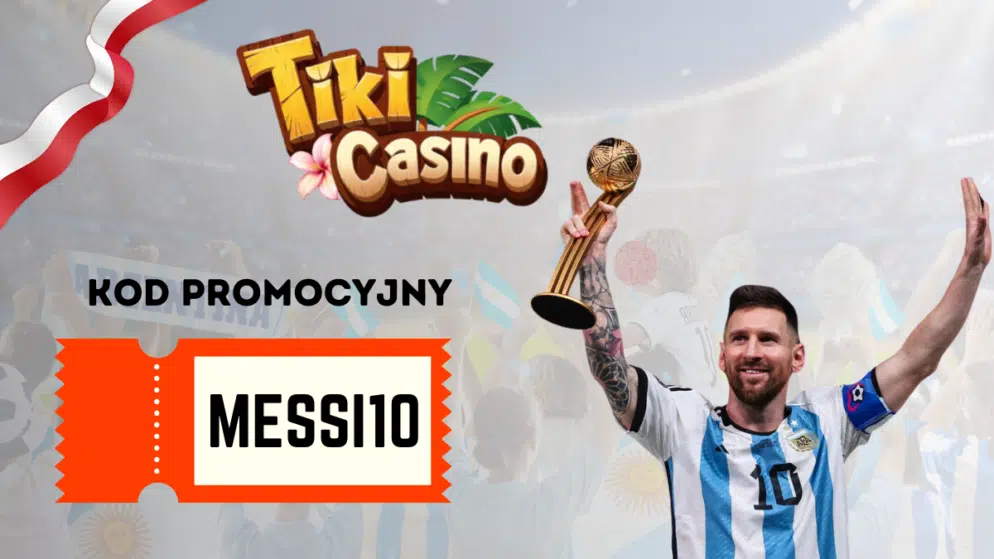 Kod promocyjny Messi10 w Tiki Casino: podwójny depozyt na mecze piłki nożnej
